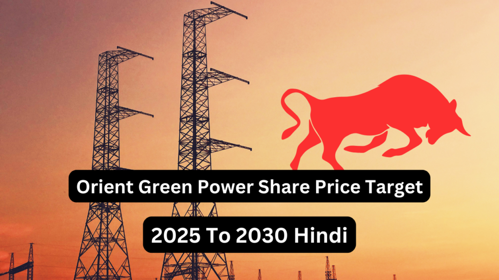 Orient Green Power Share Price Target_